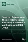 Selected Papers from the 1st International Electronic Conference on Biosensors (IECB 2020) - GIOVANNA MARRAZZA - 9783036534015