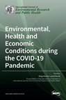 Environmental, Health and Economic Conditions during the COVID-19 Pandemic - Dirga Kumar Lamichhane - 9783036534923