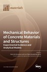 Mechanical Behavior of Concrete Materials and Structures - Dario de Domenico ; Luıs Filipe Bernardo - 9783036549125