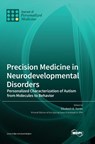 Precision Medicine in Neurodevelopmental Disorders - Elizabeth B. Torres - 9783036551272