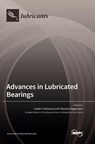 Advances in Lubricated Bearings - Hubert Schwarze - 9783036562896