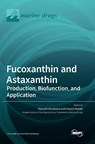 Fucoxanthin and Astaxanthin - Masashi Hosokawa - 9783036563244