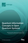 Quantum Information Concepts in Open Quantum Systems - Bassano Vacchini - 9783036564975