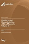 Obtaining and Characterization of New Materials, Volume III - Andrei Victor Sandu - 9783036586717