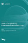 Smart IoT System for Renewable Energy Resource - Antonio Cano-Ortega - 9783036591827