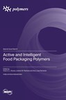 Active and Intelligent Food Packaging Polymers - Victor G. L. Souza - 9783036597355