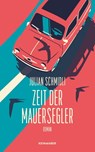 Zeit der Mauersegler - Julian Schmidli - 9783036950242