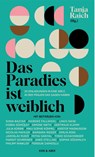 Das Paradies ist weiblich - Tanja Raich - 9783036958705