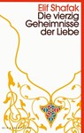 Die vierzig Geheimnisse der Liebe - Elif Shafak - 9783036959122