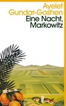 Eine Nacht, Markowitz - Ayelet Gundar-Goshen - 9783036959269