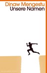 Unsere Namen - Dinaw Mengestu - 9783036959412