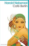Café Berlin - Harold Nebenzal - 9783036959948