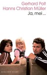 Ja, mei... - Gerhard Polt ; Hanns Christian Müller - 9783036961408