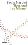 Nives und ihre Männer - Sacha Naspini - 9783036961859