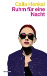 Ruhm für eine Nacht - Calla Henkel - 9783036961934
