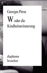 W oder die Kindheitserinnerung - Georges Perec - 9783037342251