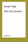 Über das Zaudern - Joseph Vogl - 9783037348185