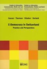 E-Democracy in Switzerland - GASSER,  Urs; - 9783037512463