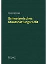 Schweizerisches Staatshaftungsrecht - UHLMANN,  Felix - 9783037519240