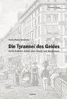 Die Tyrannei des Geldes - Hans Peter Treichler - 9783037600115