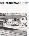 Ueli Zbinden Architekt - Ueli Zbinden - 9783037611081