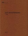 Gus Wustemann - Heinz Wirz - 9783037612644