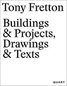 Tony Fretton – Buildings & Projects, Drawings & Texts - Tony Fretton - 9783037613351