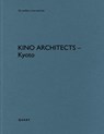 KINO Architects – Kyoto/Tokyo - Heinz Wirz - 9783037613689