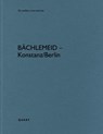 bachlemeid – Konstanz/Berlin - Heinz Wirz - 9783037613696