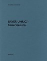 Bayer Uhrig – Kaiserslautern - Heinz Wirz - 9783037613702