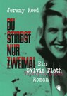 Du stirbst nur zweimal - Jeremy Reed - 9783037621189