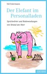 Der Elefant im Personalladen - Edi Estermann - 9783037631607