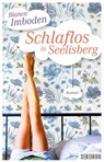 Schlaflos in Seelisberg - Blanca Imboden - 9783037638477