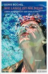 Wie lange ist nie mehr - Doris Büchel - 9783037638576