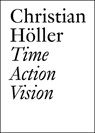 Time Action Vision - Christian Holler - 9783037641248