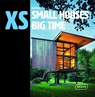 XS - small houses big time - Lisa Baker - 9783037682029