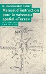 Manuel d'instruction pour le vaisseau spatial "Terre" - FULLER,  R. Buckminster - 9783037781883