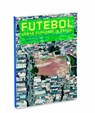 Futebol - Leonardo Finotti ; Ed Viggiani - 9783037784310