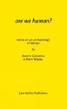 Are We Human? - Beatriz Colomina ; Mark Wigley - 9783037785119