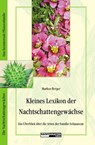 Kleines Lexikon der Nachtschattengewächse - Markus Berger - 9783037881941