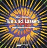 Tun und Lassen - Albert Hofmann - 9783037882436