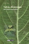 Salvia Divinorum - Die Wahrsagesalbei - Jochen Gartz - 9783037882528