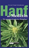Hanf als Medizin - Franjo Grotenhermen - 9783037882856