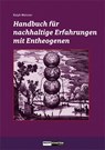 Handbuch für nachhaltige Erfahrungen mit Entheogenen - Ralph Metzner - 9783037883846