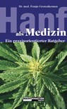 Hanf als Medizin - Franjo Grotenhermen - 9783037883877