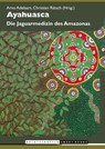 Ayahuasca - Arno Adelaars ; Christian Rätsch ; Alan Shoemaker - 9783037883969