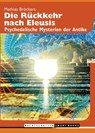 Die Rückkehr nach Eleusis - Mathias Bröckers - 9783037884768
