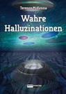 Wahre Halluzinationen - Terence McKenna - 9783037885277