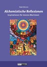 Alchemistische Reflexionen - Ralph Metzner - 9783037886908