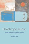 Holotrope Kunst - Brigitte Grof - 9783037887127
